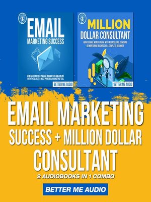cover image of Email Marketing Success + Million Dollar Consultant